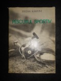 Zoltan Kaszoni - Pescuitul sportiv (1981, editie cartonata)