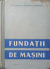 FUNDATII DE MASINI-GH. BUZDUGAN, L. HAMBURGER, V. WERMESCHER
