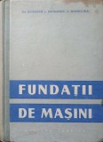 Fundatii de Masini - Gh. Buzdugan, Hamburger, Wermescher, Ed. Tehnica 1958, 426 pagini, Coperta Cartonata