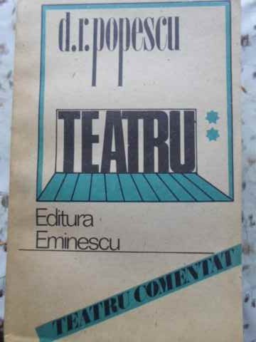 TEATRU VOL.2 DOUA ORE DE PACE, F.S.M.L.O. SAU HORIA, MUNTELE, HOTUL DE VULTURI, ETC.-D.R. POPESCU-278521