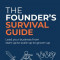 The Founder&#039;s Survival Guide: Lead your business from start-up to scale-up to grown-up