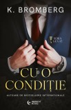 Cumpara ieftin Cu O Conditie, K. Bromberg - Editura Bookzone
