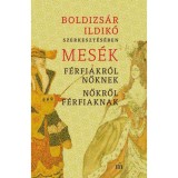 Mes&eacute;k f&eacute;rfiakr&oacute;l nőknek, nőkről f&eacute;rfiaknak