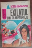 Myh 542s - V Birladeanu - Exilatul din Planetopolis - ed 1972