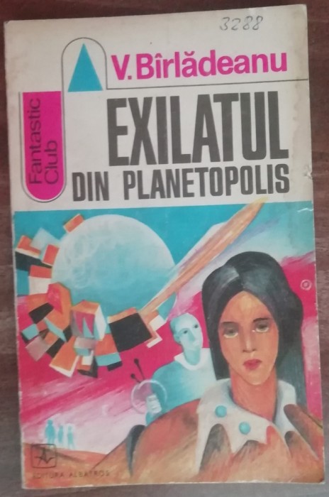 myh 542s - V Birladeanu - Exilatul din Planetopolis - ed 1972