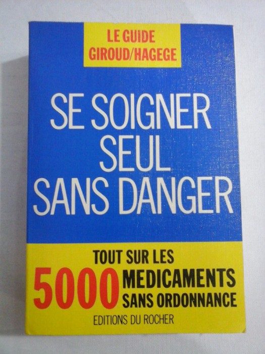 LE GUIDE GIROUD / HAGEGE - SE SOIGNER SEUL SANS DANGER