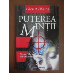 Glenn Bland - Puterea mintii. Secretele eterne ale marilor succese