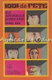 Cumpara ieftin 1001 De Fete Ale Adevarului Si Minciunii - Gheorghe Marin