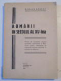 ROMANII IN SECOLUL AL XV-LEA de NICOLAE BOGDAN 1941