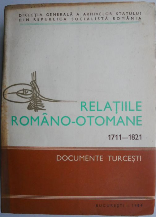 Relatiile romano-otomane (1711-1821). Documente turcesti