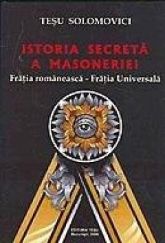 Istoria secreta a masoneriei - Tesu Solomovici foto