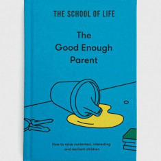 The School of Life Press carte The Good Enough Parent, The School of Life