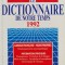 Hachette Le Dictionaire De Notre Temps 1992 - Colectiv , C661