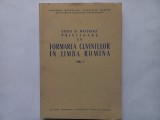 STUDII SI MATERIALE PRIVITOARE LA FORMAREA CUVINTELOR IN LIMBA ROMANA. VOL. I [ Tiraj foarte mic, doar 2800 de exemplare tiparite]
