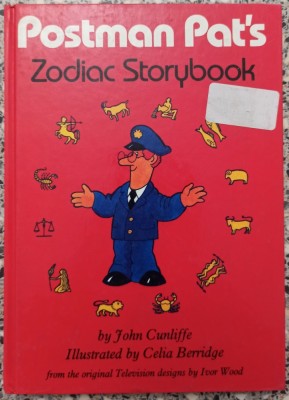 Postman Pat&amp;#039;s Zodiac Storybook - John Cunliffe// ilustratii Celia Berridge foto