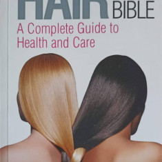 THE HAIR BIBLE. A COMPLETE GUIDE TO HEALTH AND CARE-PHILIP KINGSLEY