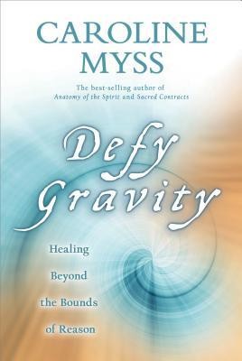 Defy Gravity: Healing Beyond the Bounds of Reason foto