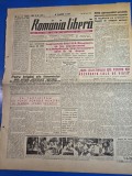 ziarul romania libera 28 iulie 1949 - articolul - calea colectivului este pt noi adevarata cale de viata - colectivizarea