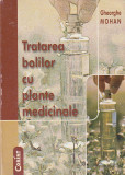 GHEORGHE MOHAN - TRATAREA BOLILOR CU PLANTE MEDICINALE ( 2001 )
