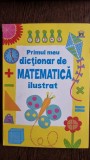 Primul meu dictionar de matematica ilustrat