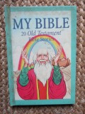 MY BIBLE 20 OLD TESTAMENT BIBLE STORIES