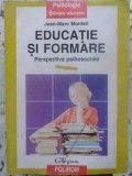 EDUCATIE SI FORMARE. PERSPECTIVE PSIHOSOCIALE-JEAN-MARC MONTEIL-361918