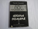 ISTORIA ROMANA - VOLUMUL AL III-LEA - THEODOR MOMMSEN