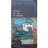 PENTRU UN ALT EV MEDIU VOL.2 VALORI UMANISTE IN CULTURA SI CIVILIZATIA EVULUI MEDIU-JACQUES LE GOLF-185277