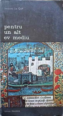 PENTRU UN ALT EV MEDIU VOL.2 VALORI UMANISTE IN CULTURA SI CIVILIZATIA EVULUI MEDIU-JACQUES LE GOLF-185277 foto