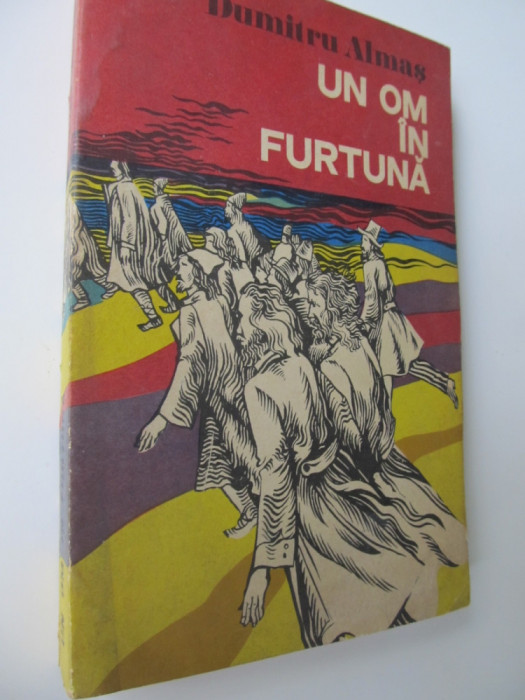 Un om in furtuna - Dumitru Almas