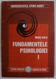 FUNDAMENTELE PSIHOLOGIEI de MIHAI GOLU , VOLUMUL I , 2003