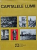 Capitalele Lumii, Vasile Cucu, Editura Enciclopedica, 1970, 508 pagini, Coperta Cartonata, Geografie