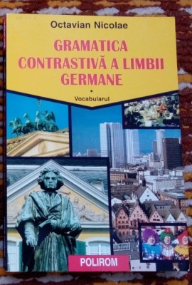 Octavian Nicolae Gramatica contrastiva a limbii germane vocabularul foto