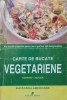 CARTE DE BUCATE VEGETARIENE. BUCATARIA AMERICANA-CORINNE T. NETZER-273874