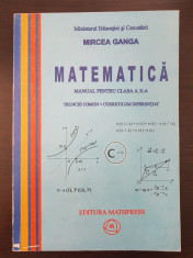 MATEMATICA MANUAL CLASA A X-A. Trunchi comun + Curriculum Diferentiat - Ganga foto