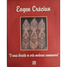 Eugen Crăciun, O nouă direcție &icirc;n arta modernă rom&acirc;nească, Vol. I și II