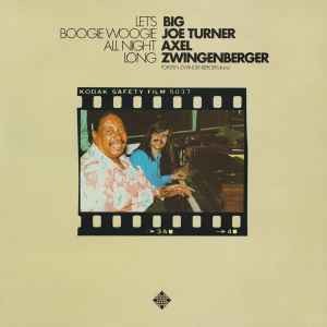 Vinil Big Joe Turner / Axel Z. &amp;lrm;&amp;ndash; Let&amp;#039;s Boogie Woogie All Night Long (NM) foto