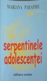 Speranța Adolescenței - Mariana Parapiru, Psihologie Adolescenți, Editura Senior, 2007, 287 pagini
