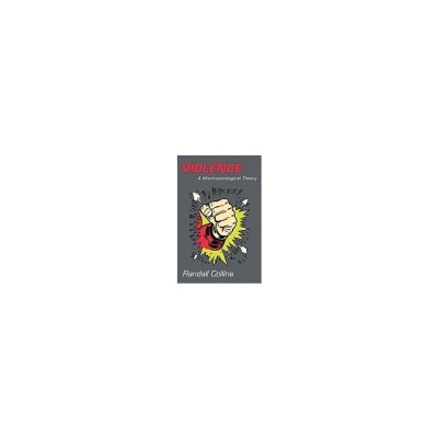 Violence: A Micro-Sociological Theory foto