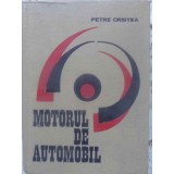 MOTORUL DE AUTOMOBIL-PETRE CRISTEA-257351