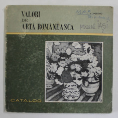 VALORI DE ARTA ROMANEASCA de V. VASILOVICI , MUZEUL DE ARTA DIN IASI , CATALOG , 1971