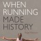 When Running Made History