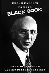 Edgar Cayce&amp;#039;s Famous Black Book: An A-Z Guide to Cayce&amp;#039;s Psychic Readings foto