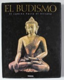 EL BUDISMO , EL CAMINO HACIA EL NIRVANA , texto SWATI CHOPRA , prologo LOKESH CHANDRA , TEXT IN LIMBA SPANIOLA , ANII &#039; 2000