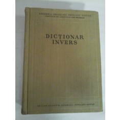 DICTIONAR INVERS - Academia R.P.R. - Bucuresti, 1957