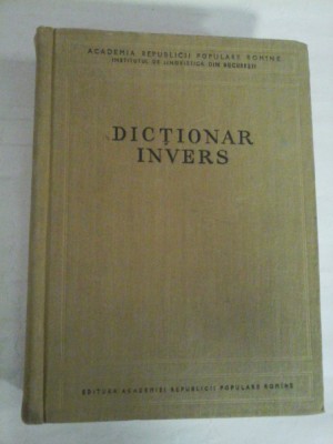 DICTIONAR INVERS - Academia R.P.R. - Bucuresti, 1957 foto