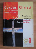 Corpus Christi. Ancheta asupra scrierii Evangheliilor
