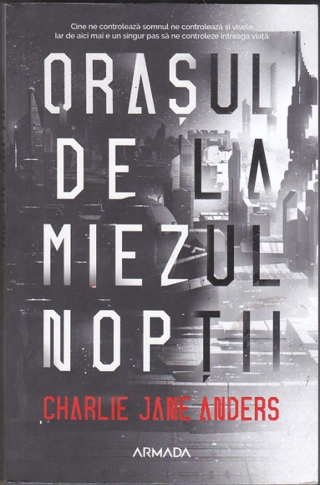 bnk ant Charlie Jane Anders - Orasul de la miezul noptii ( sf )