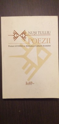 POEZII - LIMBA ROMANA SI AROMANA - NUSI TULLIU foto