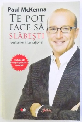 TE POT FACE SA SLABESTI de PAUL McKENNA - INCLUDE CD DE PROGRAMARE MENTALA , 2011 , foto